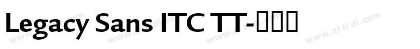 Legacy Sans ITC TT字体转换